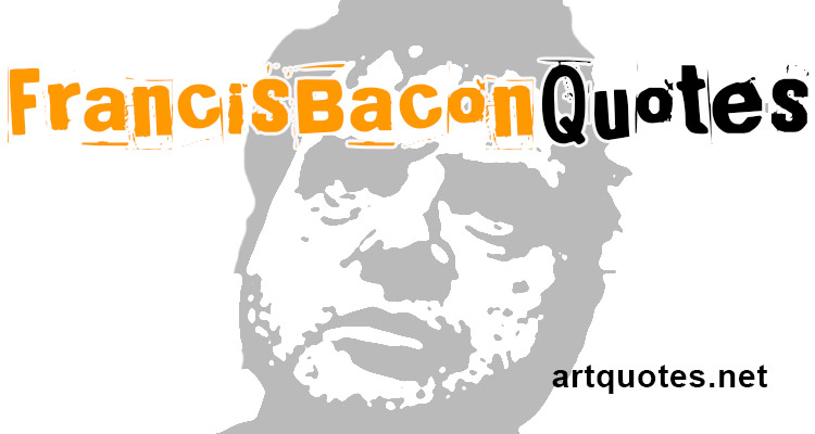 Artist Francis Bacon Quotes