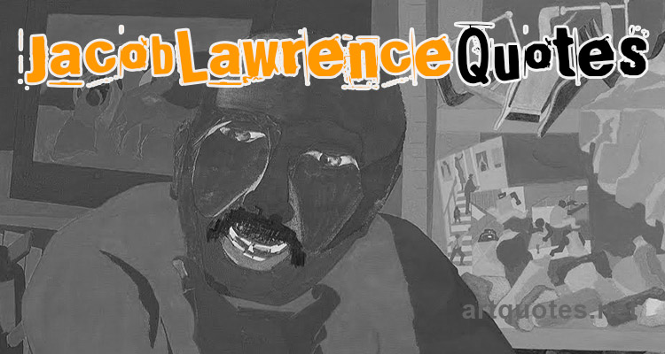 Famous Jacob Lawrence Quotes