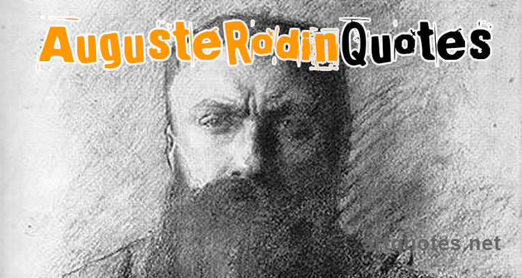 August Rodin Art Quotes