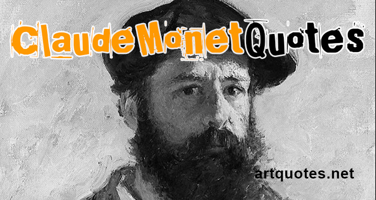 Famous Claude Monet Quotes