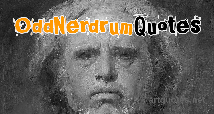 Famous Odd Nerdrum Quotes