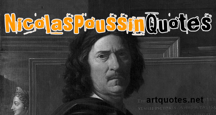 Nicolas Poussin Quotes