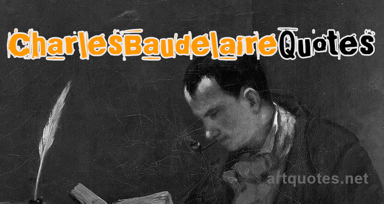 Charles Baudelaire Quotes