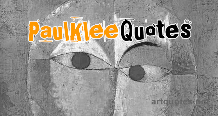 Famous Paul Klee Quotes