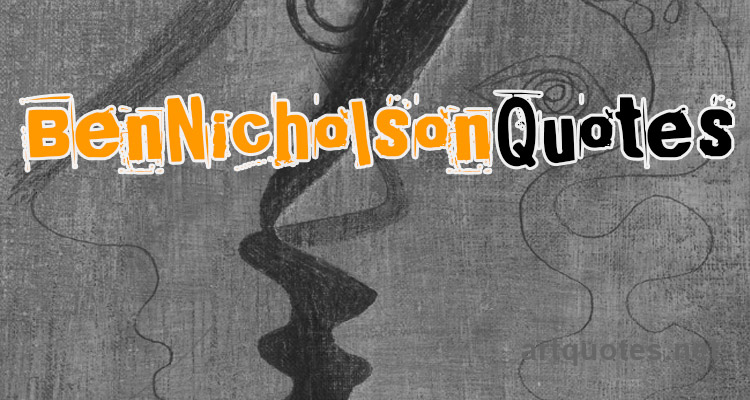 Ben Nicholson Quotes