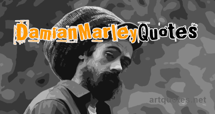 Damian Marley Quotes